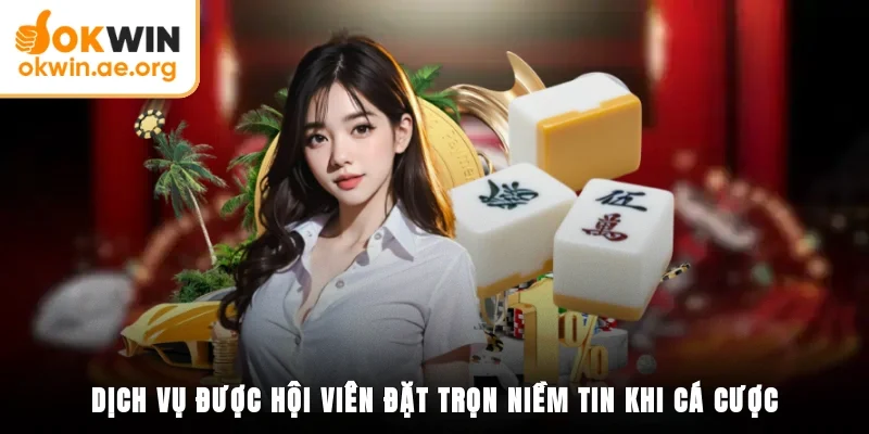 Okwin Có Gì Đặc Biệt - Liên Minh Dẫn Đầu Thị Trường Cá Cược 3 Dịch vụ được hội viên đặt trọn niềm tin khi cá cược